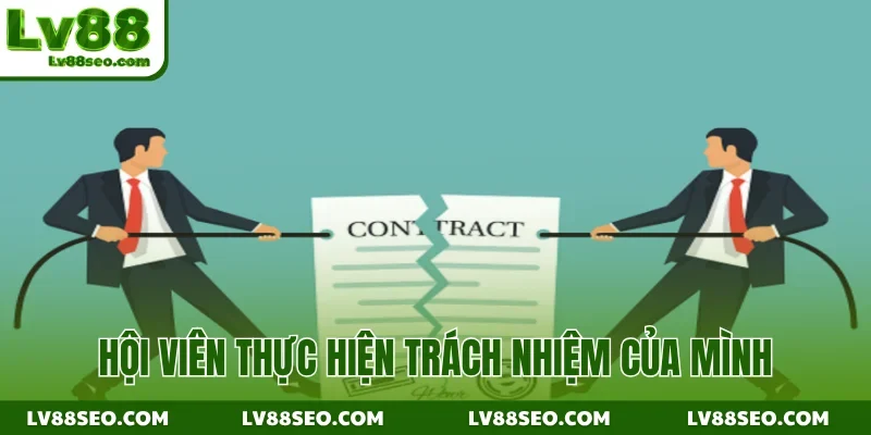 Hội viên thực hiện trách nhiệm của mình
